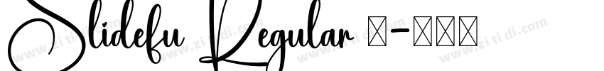 Slidefu Regular 语字体转换 Slidefu Regular 语字体转换
